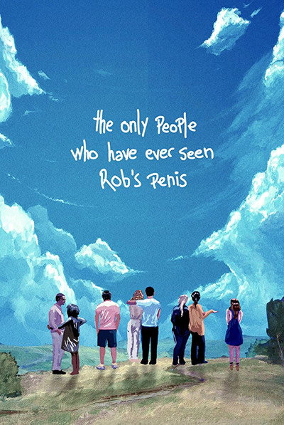 Póster de The Only People Who Have Ever Seen Rob's Penis