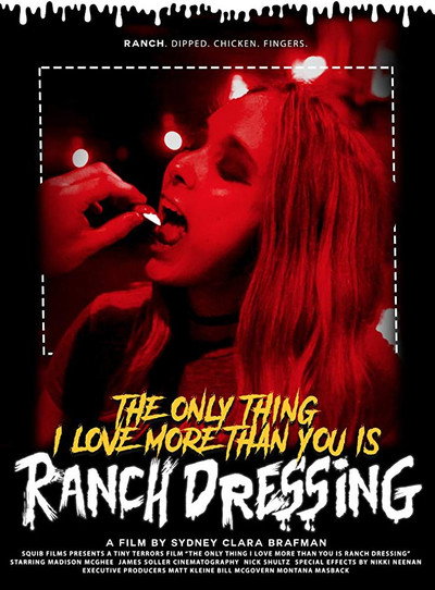 Póster de The Only Thing I Love More Than You Is Ranch Dressing