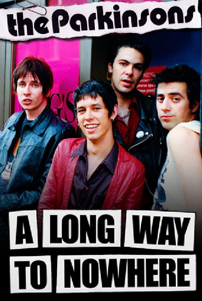 Póster de The Parkinsons: A Long Way to Nowhere