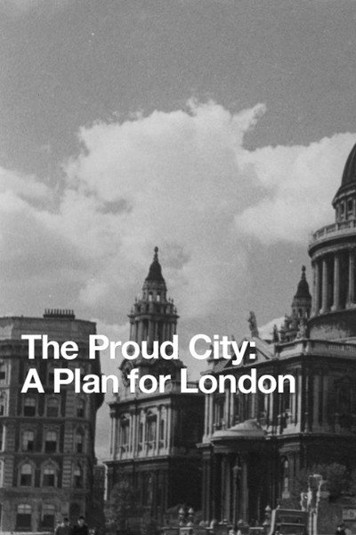 Póster de The Proud City: A Plan for London