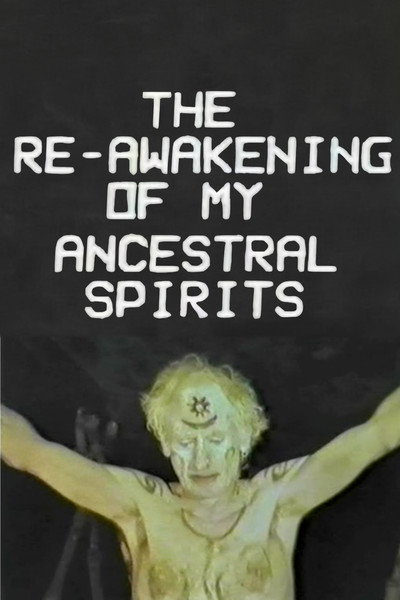 Póster de The Re-Awakening of My Ancestral Spirits