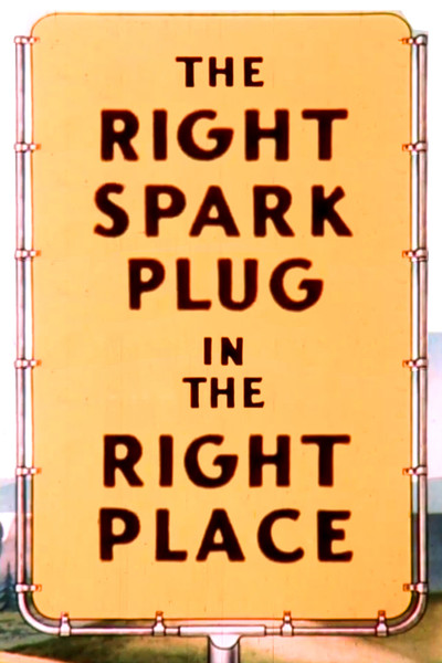 Póster de The Right Spark Plug in the Right Place