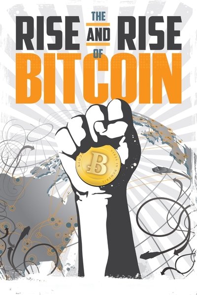 Póster de The Rise and Rise of Bitcoin
