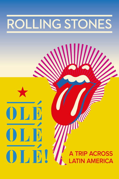 Póster de The Rolling Stones Olé, Olé, Olé!: A Trip Across Latin America
