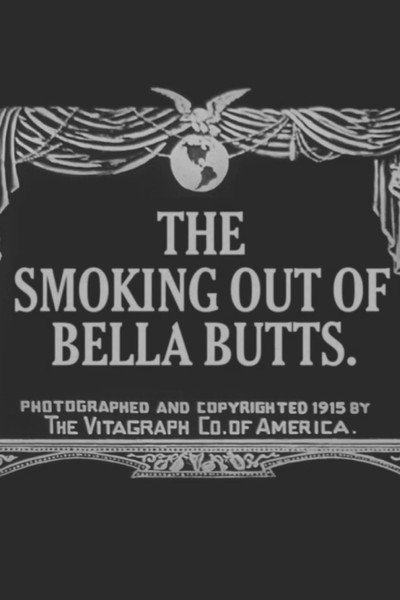 Póster de The Smoking Out of Bella Butts