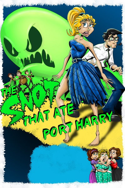 Póster de The Snot That Ate Port Harry