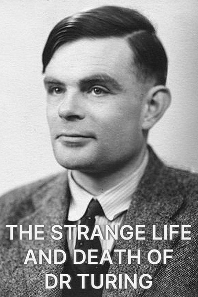Póster de The Strange Life and Death of Dr Turing