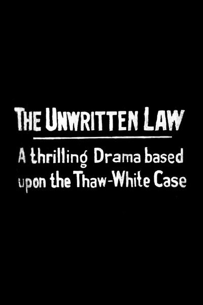 Póster de The Unwritten Law: A Thrilling Drama Based on the Thaw-White Tragedy