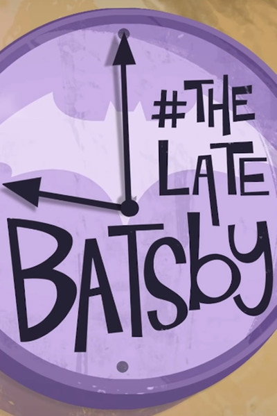 Póster de #TheLateBatsby