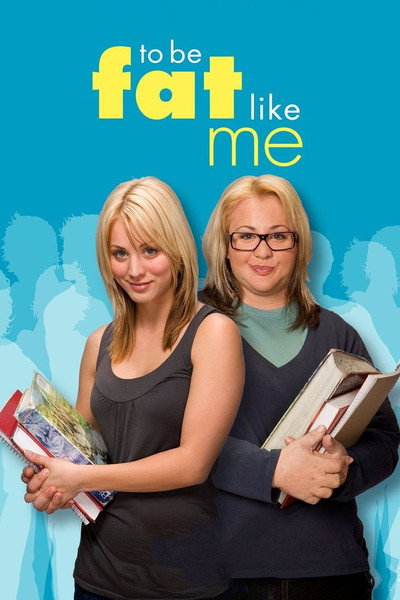 Póster de To Be Fat Like Me