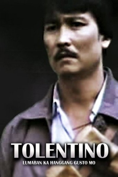 Póster de Tolentino: Lumaban Ka Hanggang Gusto Mo!
