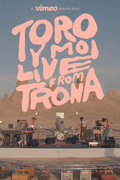 Póster de Toro Y Moi: Live from Trona