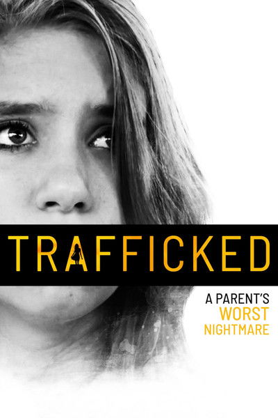 Póster de Trafficked: A Parent's Worst Nightmare
