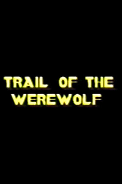 Póster de Trail of the Werewolf