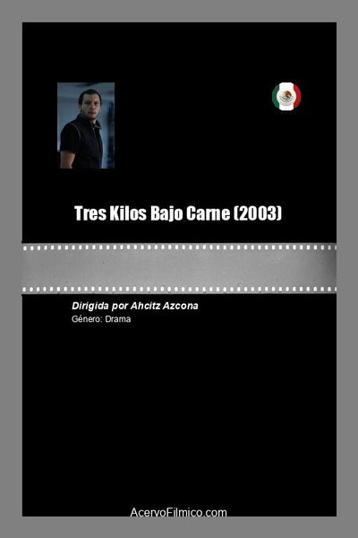 Póster de Tres Kilos Bajo Carne