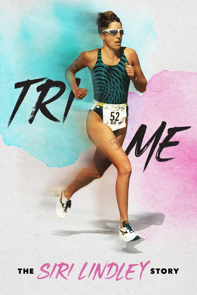 Póster de Tri Me: The Siri Lindley Story