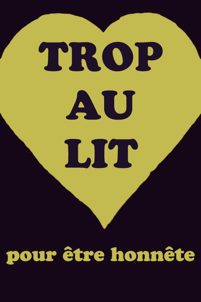 Póster de Trop au lit pour être honnête