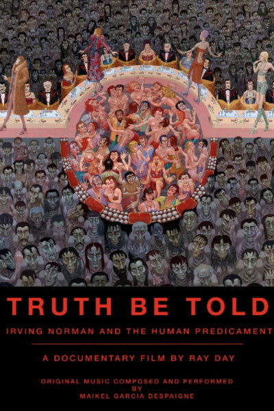 Póster de Truth Be Told: Irving Norman and the Human Predicament