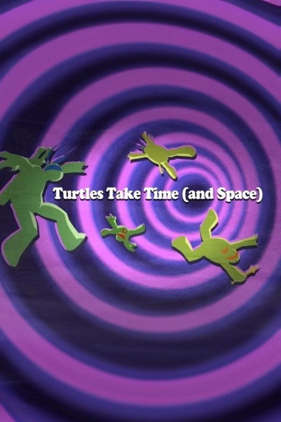 Póster de Turtles Take Time (and Space)