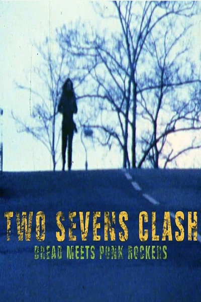 Póster de Two Sevens Clash: Dread Meets Punk Rockers