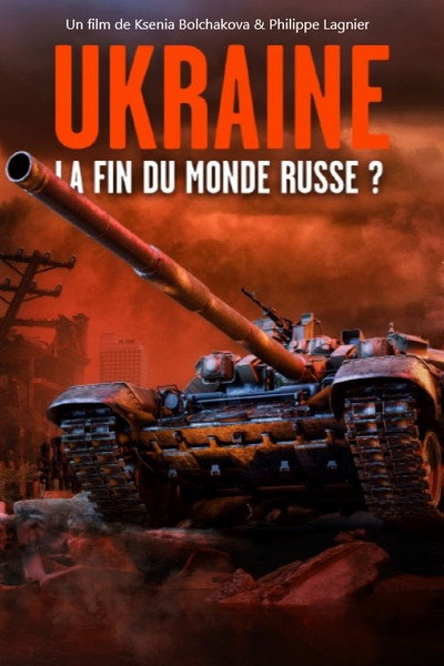 Póster de Ukraine : la fin du monde russe ?