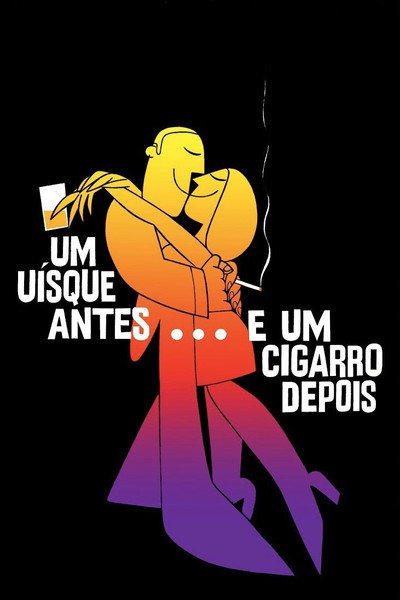 Póster de Um Uísque Antes, Um Cigarro Depois