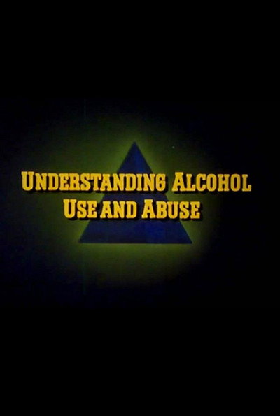 Póster de Understanding Alcohol Use and Abuse