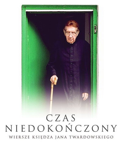 Póster de Unfinished Time: The Poems of Father Jan Twardowski