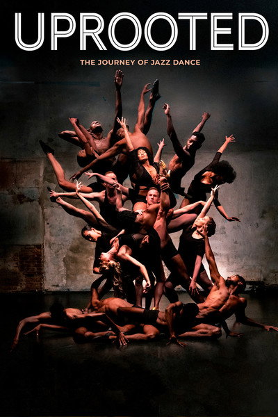 Póster de Uprooted: The Journey of Jazz Dance