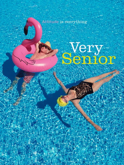Póster de Very Senior: Attitude Is Everything