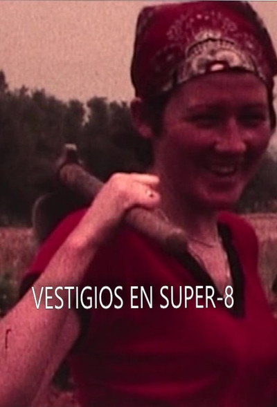Póster de Vestigios en Super-8: una crónica amateur de los años del cambio