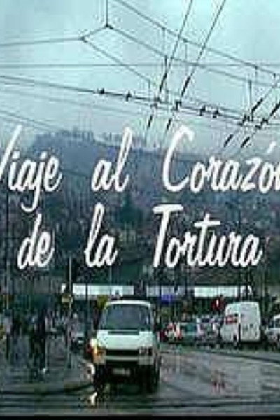 Póster de Viaje al corazón de la tortura