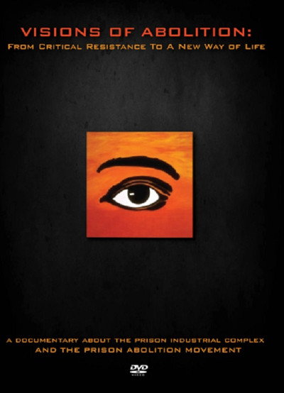Póster de Visions of Abolition: From Critical Resistance to a New Way of Life