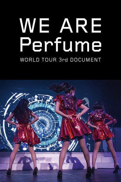Póster de We Are Perfume: World Tour 3rd Document