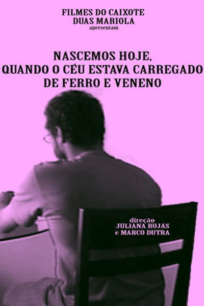 Póster de We Were Born Today, When the Sky Was Heavy with Iron and Poison