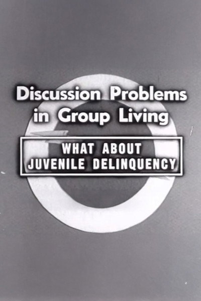 Póster de What About Juvenile Delinquency