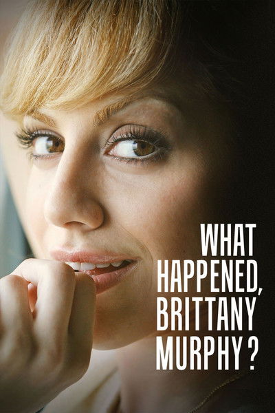 Póster de What Happened, Brittany Murphy?