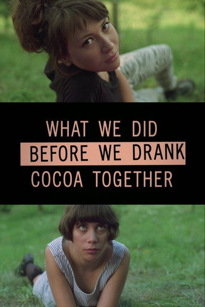 Póster de What We Did Before We Drank Cocoa Together