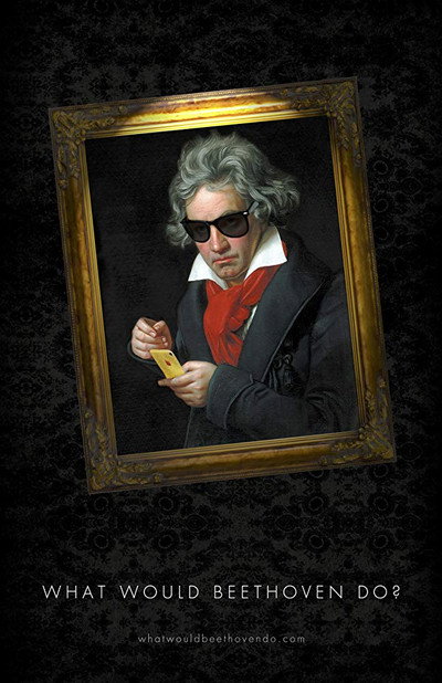 Póster de What Would Beethoven Do?