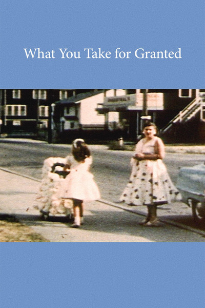 Póster de What You Take for Granted