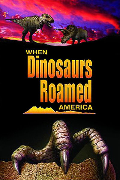 Póster de When Dinosaurs Roamed America