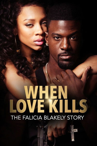Póster de When Love Kills: The Falicia Blakely Story