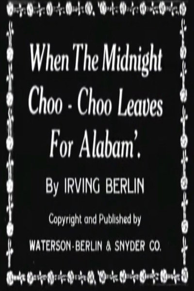 Póster de When the Midnight Choo-Choo Leaves for Alabam'