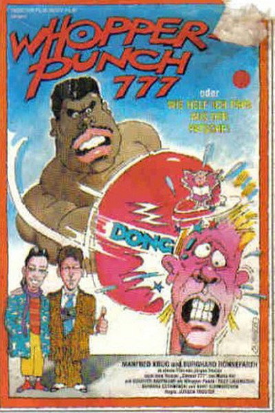 Póster de Whopper Punch 777 oder Wie helf' ich Papa aus der Patsche!