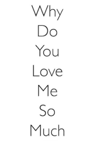 Póster de Why Do You Love Me So Much