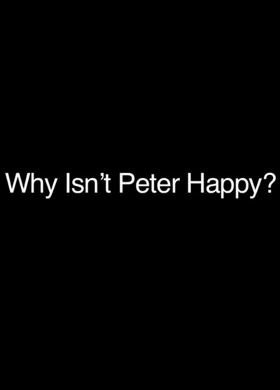 Póster de Why Isn't Peter Happy?