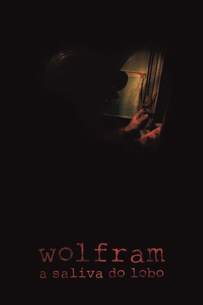Póster de Wolfram, a Saliva do Lobo