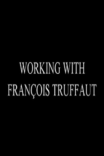 Póster de Working with François Truffaut: Nestor Almendros, Director of Photography