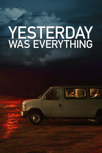 Póster de Yesterday Was Everything