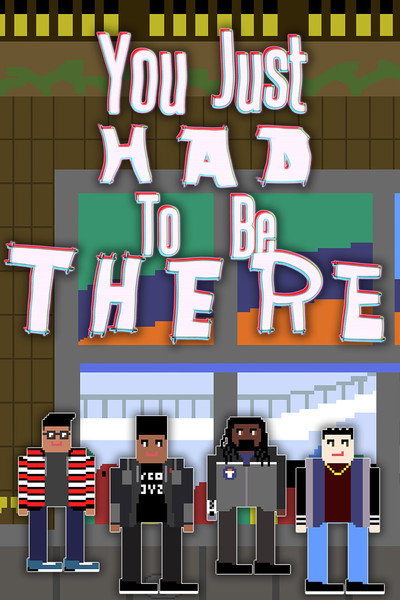Póster de You Just Had to Be There